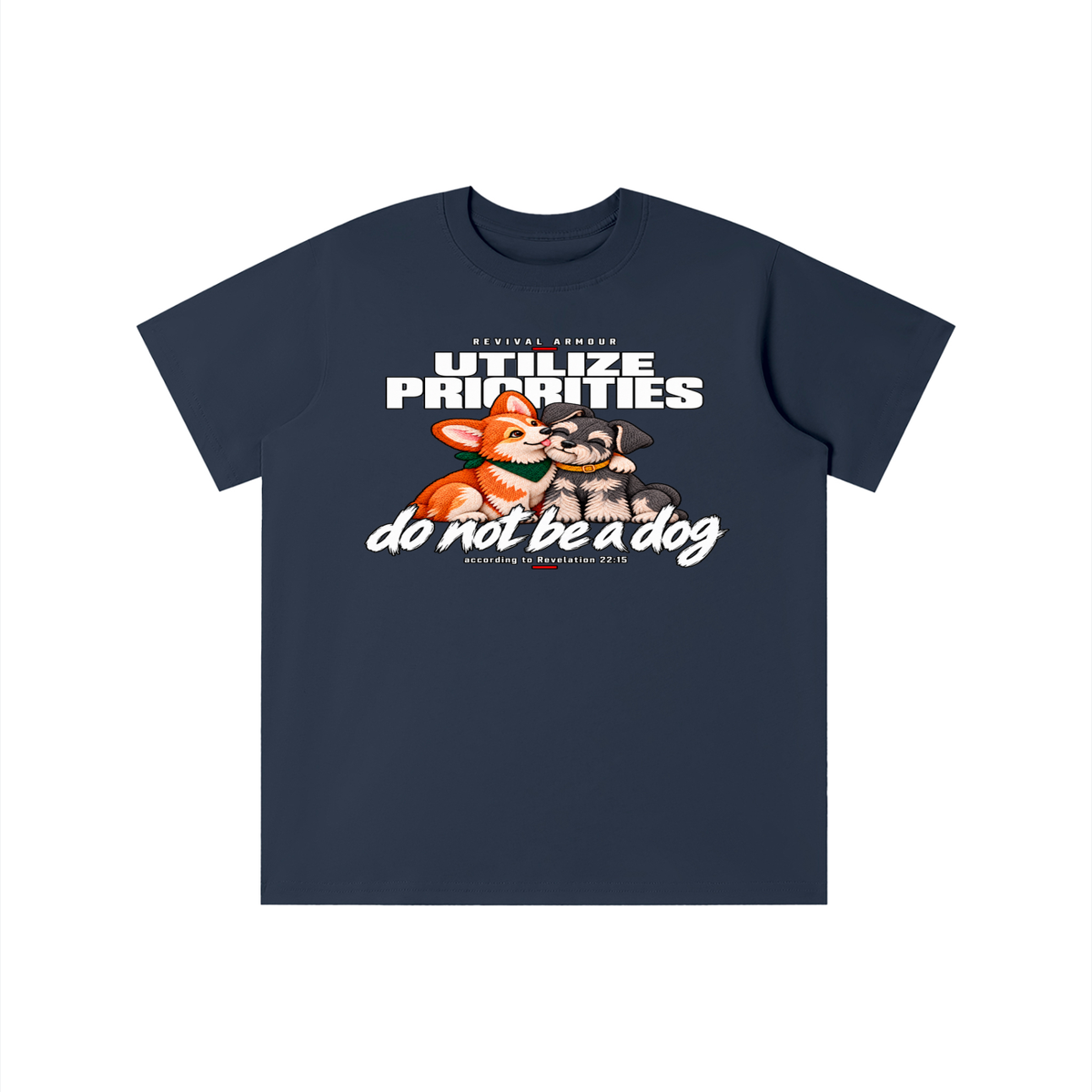 UTILIZE PRIORITIES do not be a dog according to Revelation 22:15 youth T-shirt