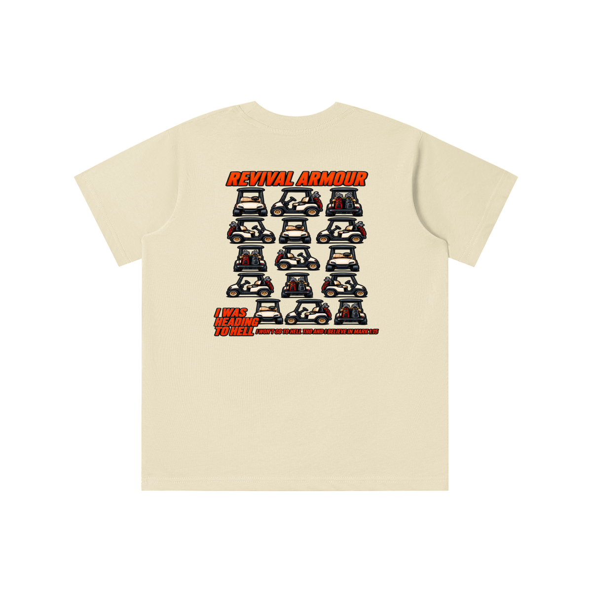 I WAS HEADING TO I WON'T GO TO HELL THO AND I BELIEVE IN MARK 1:15 youth T-shirt