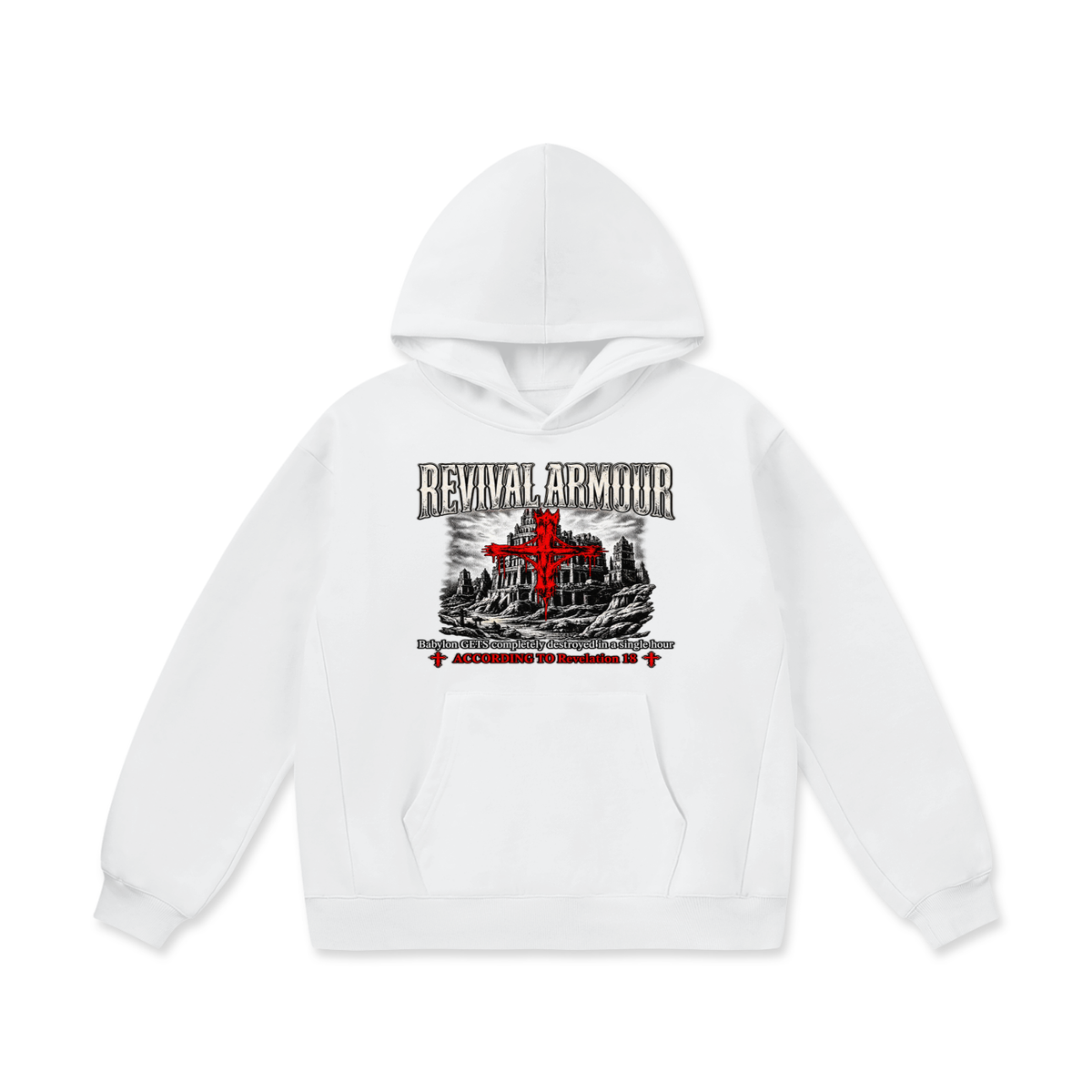 REVIVAL ARMOUR Babylon GETS completely destroyed in a single hour ACCORDING TO Revelation 18 Hoodie