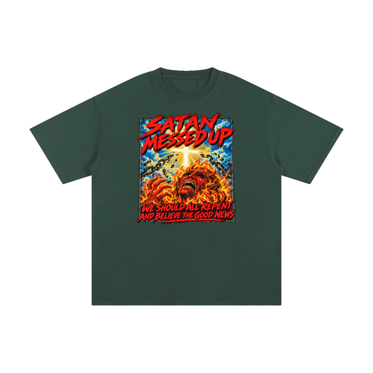 SATAN MESSED UP WE SHOULD ALL REPENT AND BELIEVE THE GOOD NEWS T-Shirt