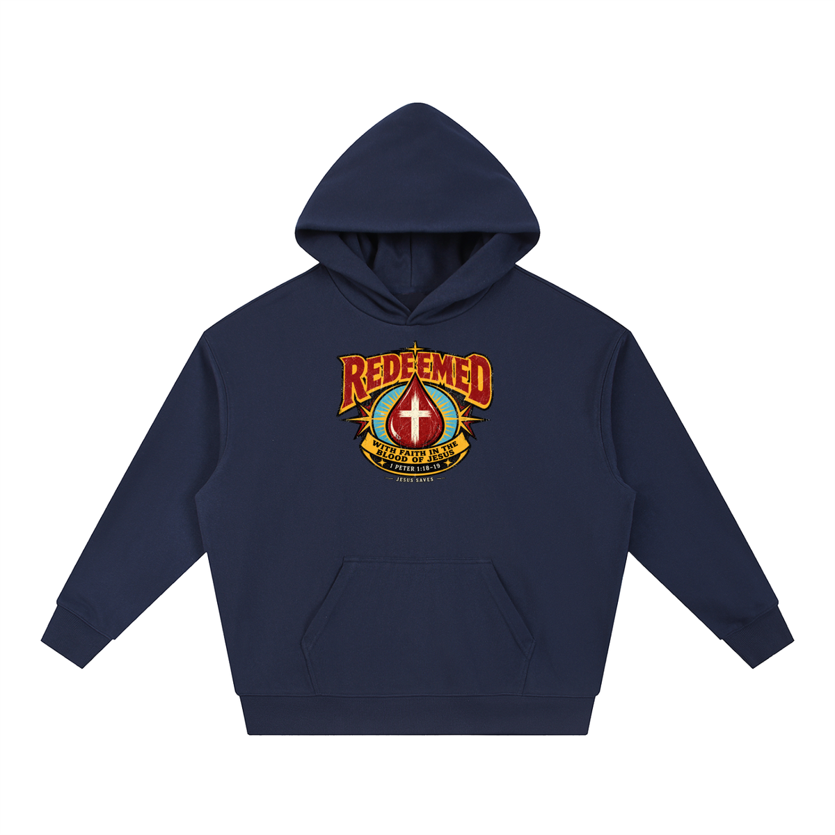 REDEEMED WITH FAITH IN THE BLOOD OF JESUS *1 PETER 1:18-19* Hoodie
