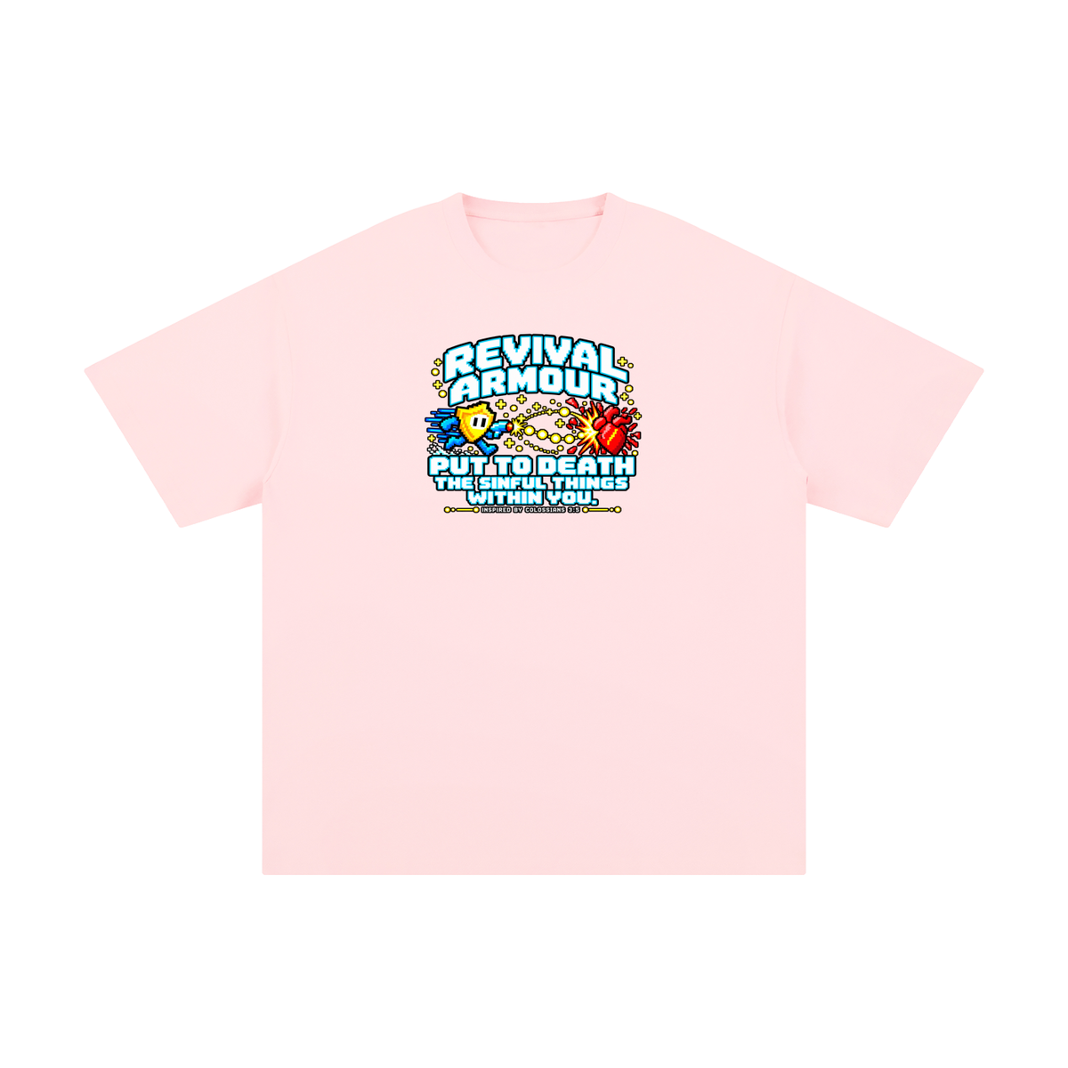 REVIVAL ARMOUR PUT TO DEATH THE SINFUL THINGS WITHIN YOU. INSPIRED BY COLOSSIANS 3:5 T-Shirt