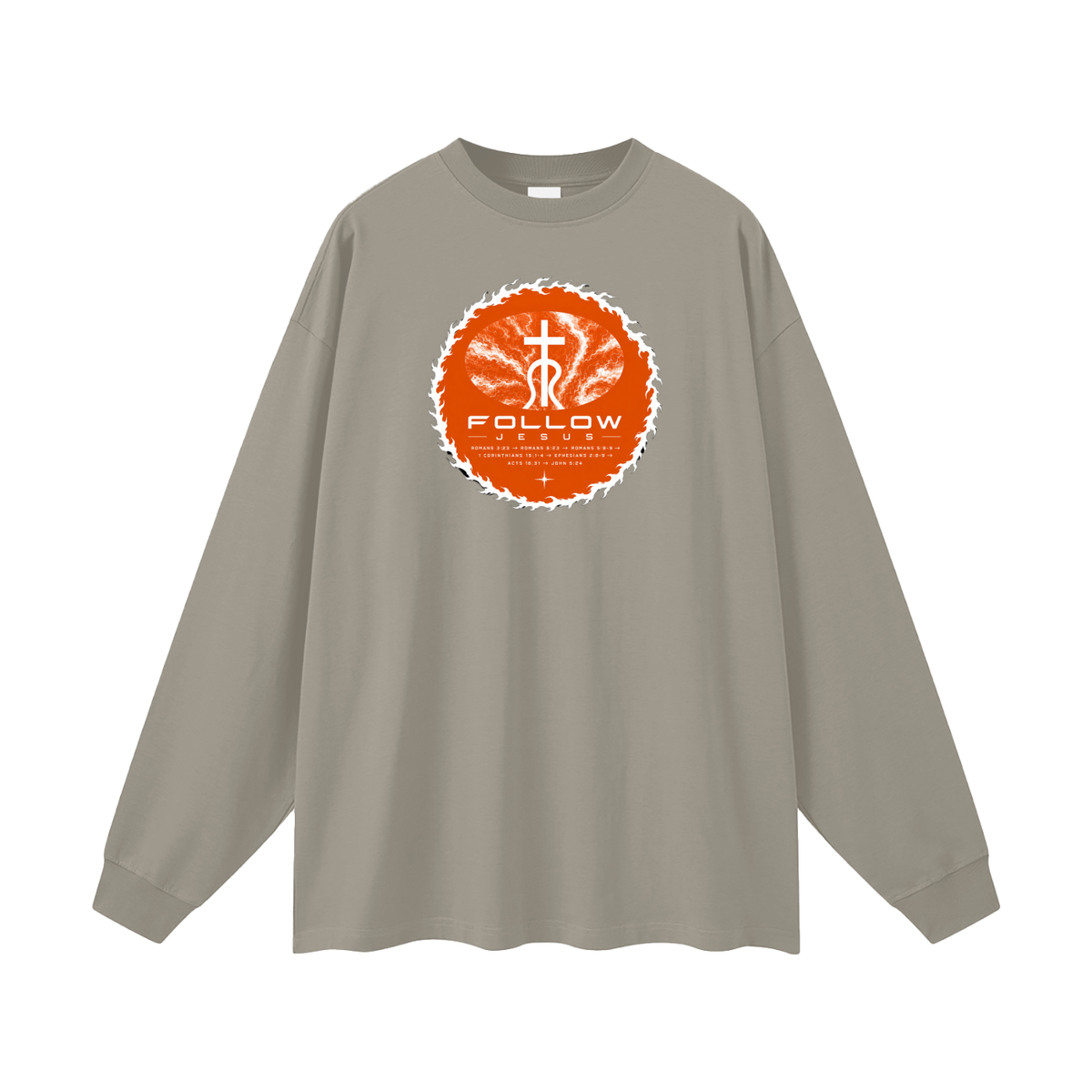 Follow Jesus Romans 3:23 -> Romans 6:23 -> Romans 5:8-9 -> 1 Corinthians 15:1-4 -> Ephesians 2:8-9 -> Acts 16:31 -> John 5:24 Long Sleeve T-Shirt