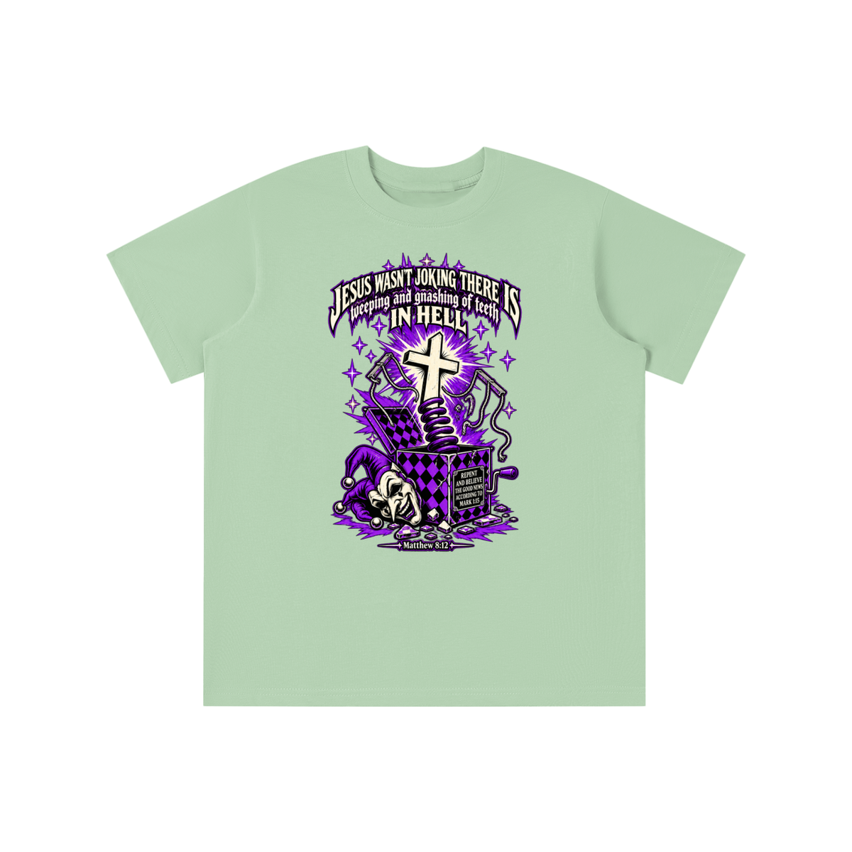 Jesus wasn’t joking there is weeping and gnashing of teeth in hell youth T-shirt