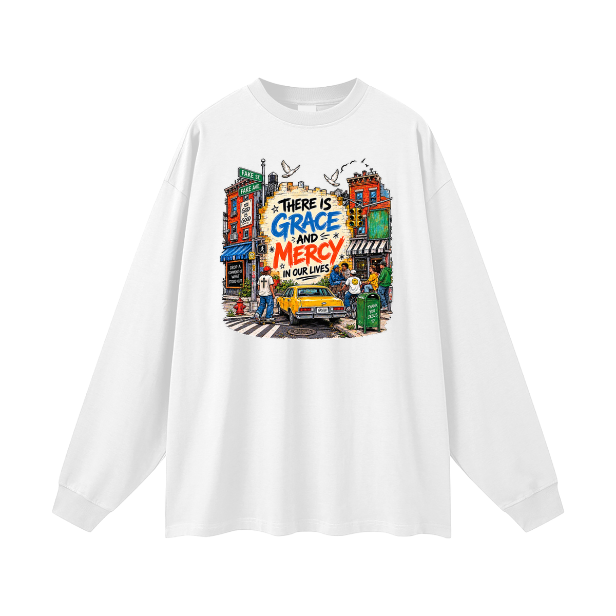 THERE IS GRACE AND MERCY IN OUR LIVES THANK YOU JESUS Long Sleeve T-Shirt