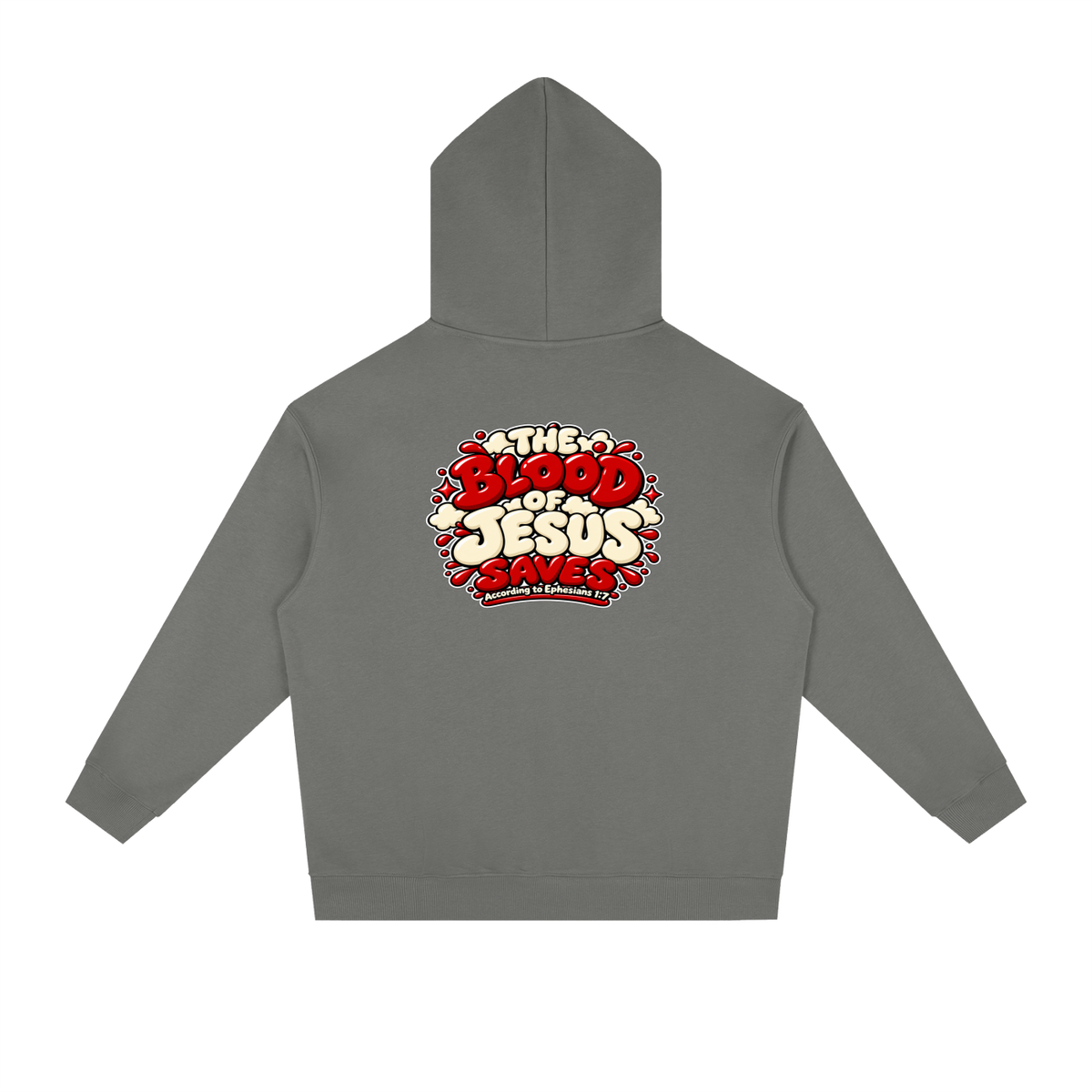 THE BLOOD OF JESUS SAVES ACCORDING TO EPHESIANS 1:7 Hoodie