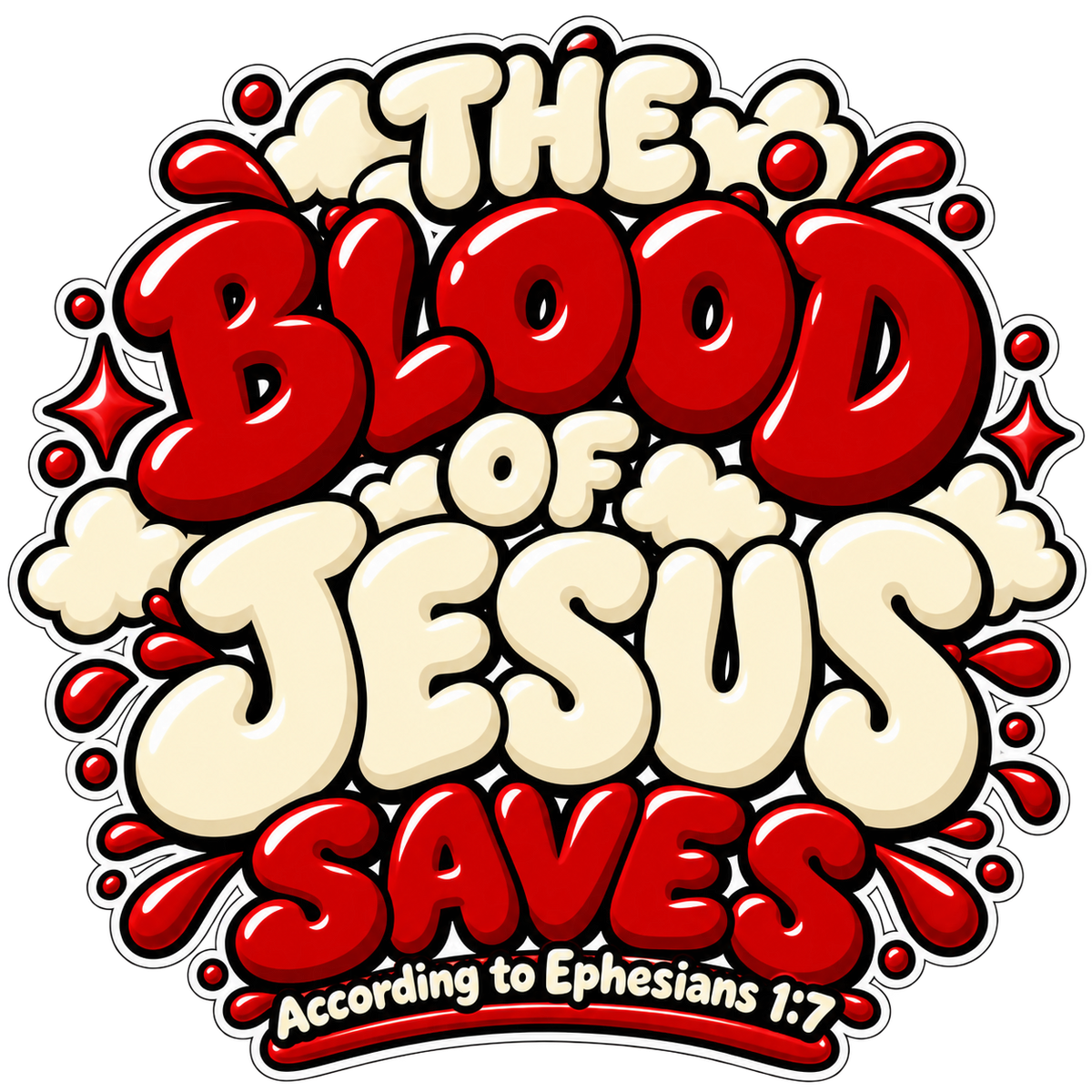 THE BLOOD OF JESUS SAVES ACCORDING TO EPHESIANS 1:7 T-Shirt