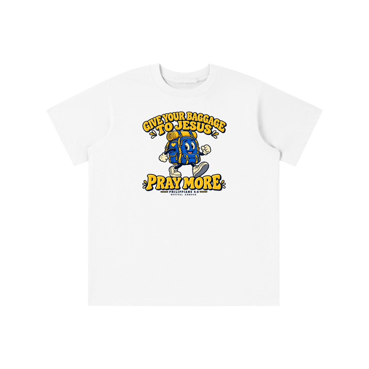 GIVE YOUR BAGGAGE TO JESUS PRAY MORE - PHILIPPIANS 4:6 - youth T-shirt