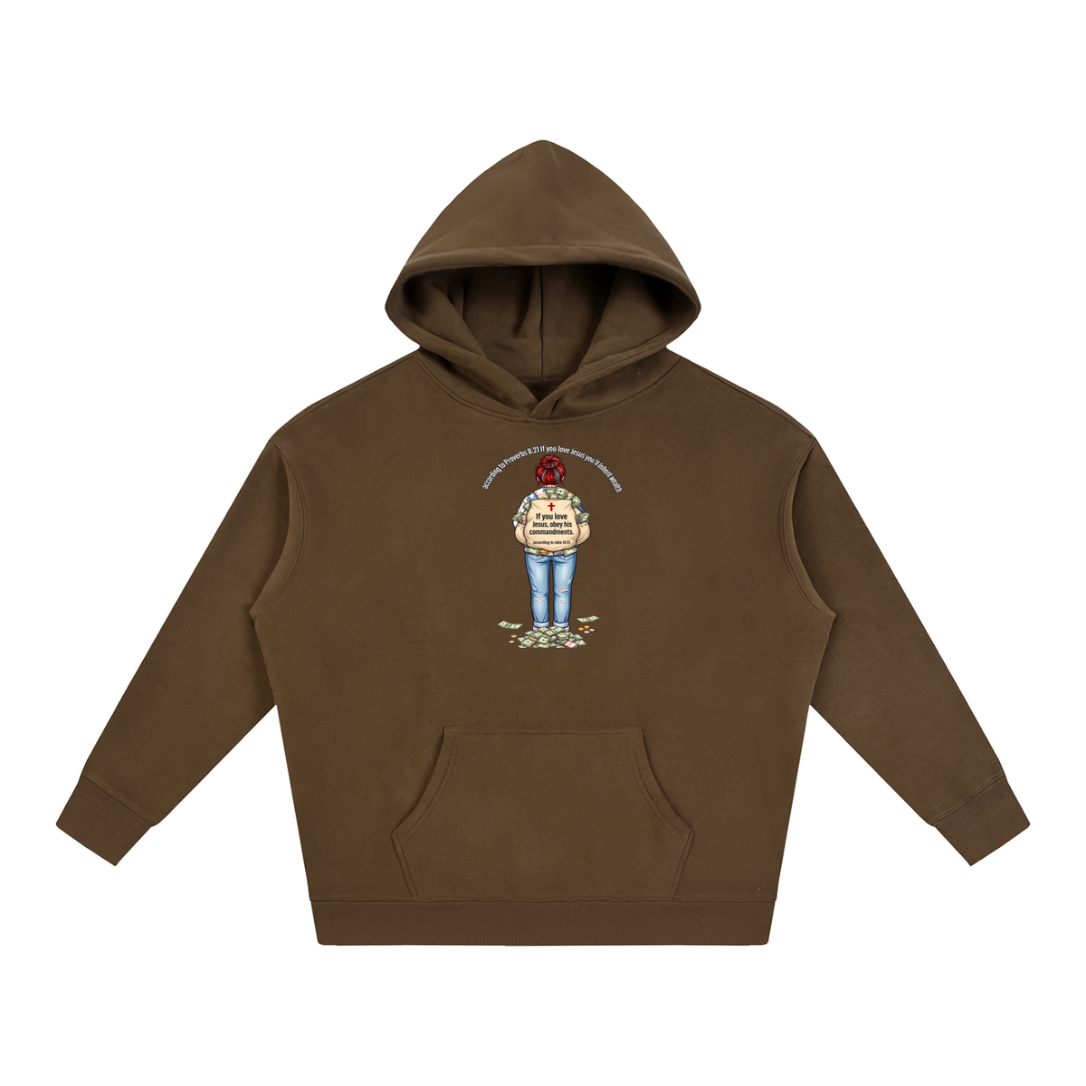 according to Proverbs 8:21 If you love Jesus you'll Inherit wealth If you love Jesus, obey his commandments according to John 14:15 Hoodie