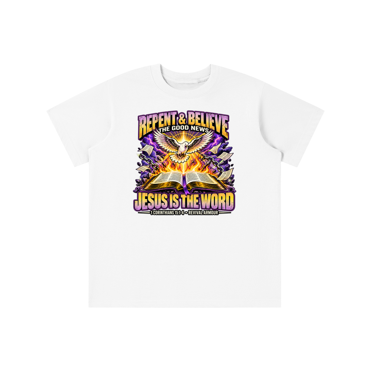 REPENT & BELIEVE THE GOOD NEW JESUS IS THE WORD 1 CORINTHIANS 15:1-4 REVIVAL ARMOUR youth T-shirt