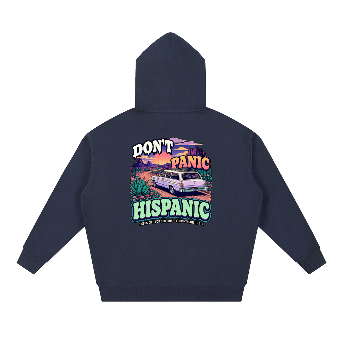 DON'T PANIC HISPANIC JESUS DIED FOR OUR SINS . 1 CORTHIANS 15:1-4 Hoodie