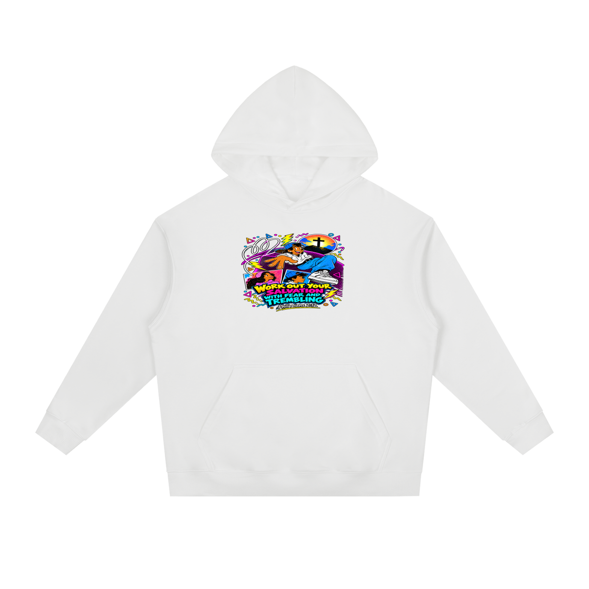 WORK OUT YOUR SALVATION WITH FEAR AND TREMBLING PHILIPPIANS 2:12 Hoodie