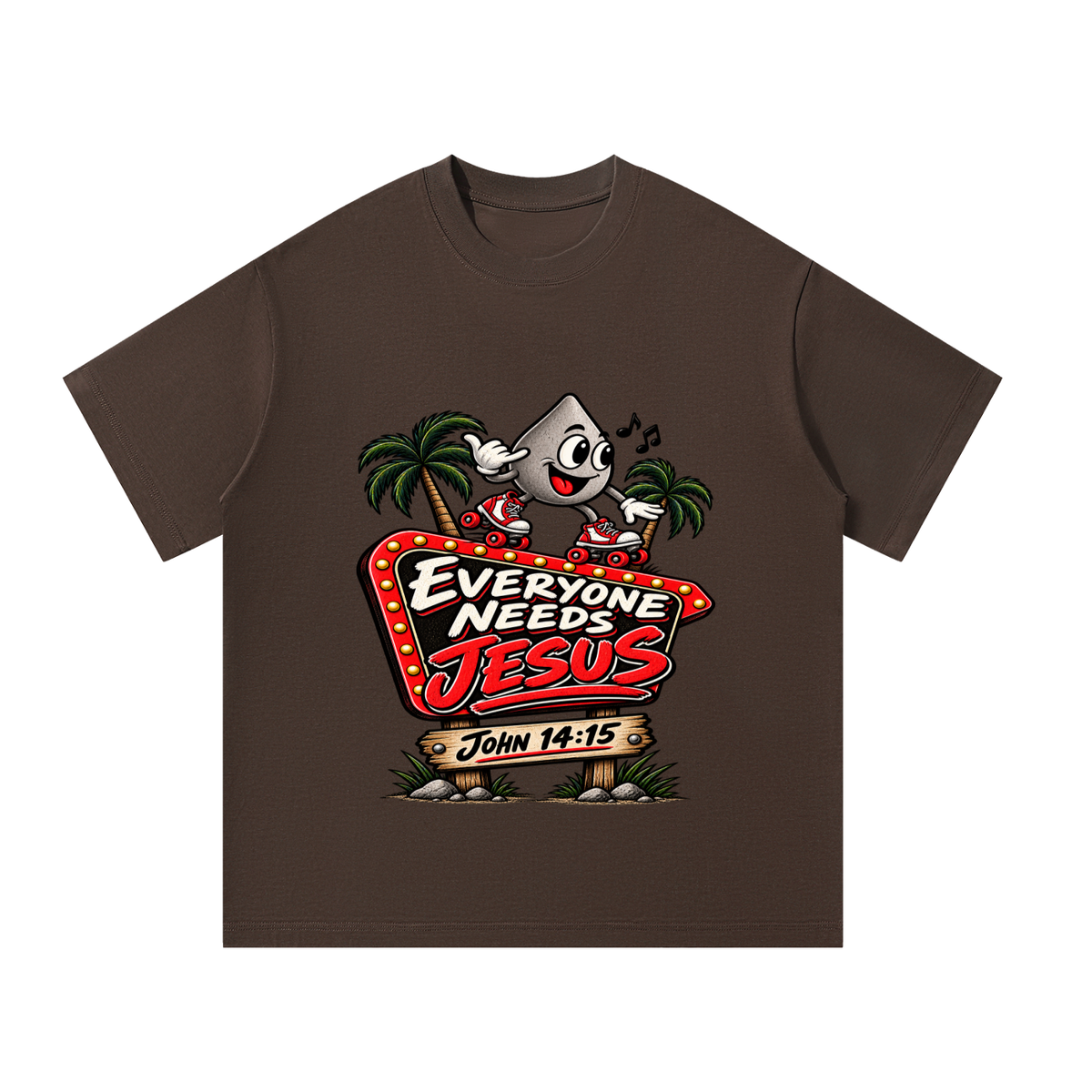 Everyone needs Jesus T-Shirt
