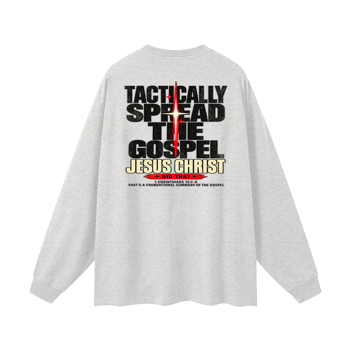 JESUS DID THAT Long Sleeve T-Shirt