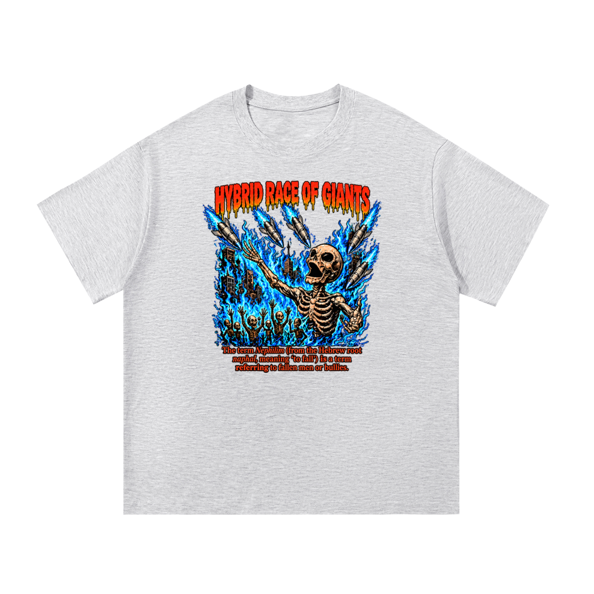 HYBRID RACE OF GIANTS the term nephilim (from the hebrew root naphal, meaning 'to fall') is a term referring to fallen men or bullies. T-Shirt