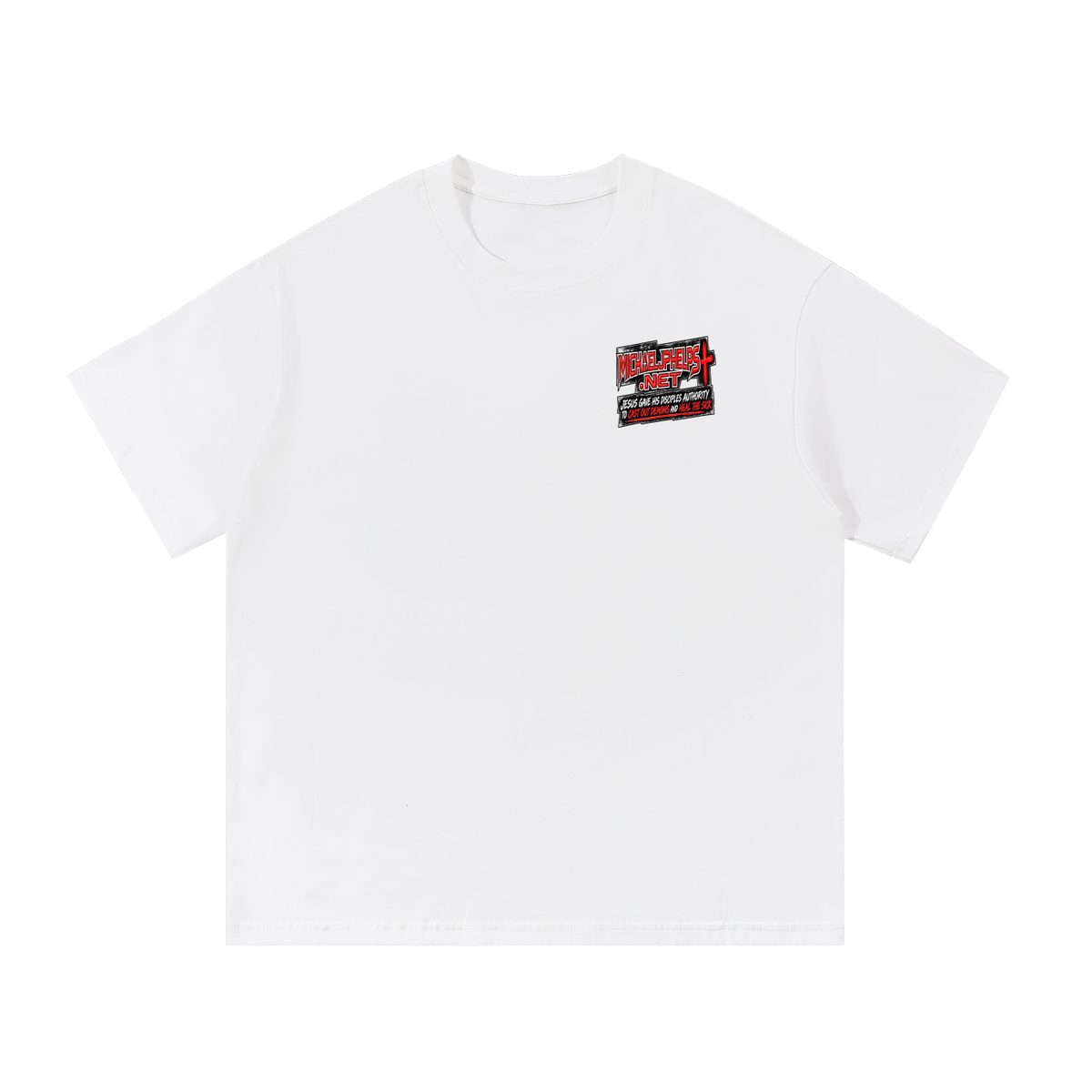 MICHAELJPHELPS.NET JESUS GAVE HIS DISCIPLES AUTHORITY TO CAST OUT DEMONS AND HEAL THE SICK T-Shirt
