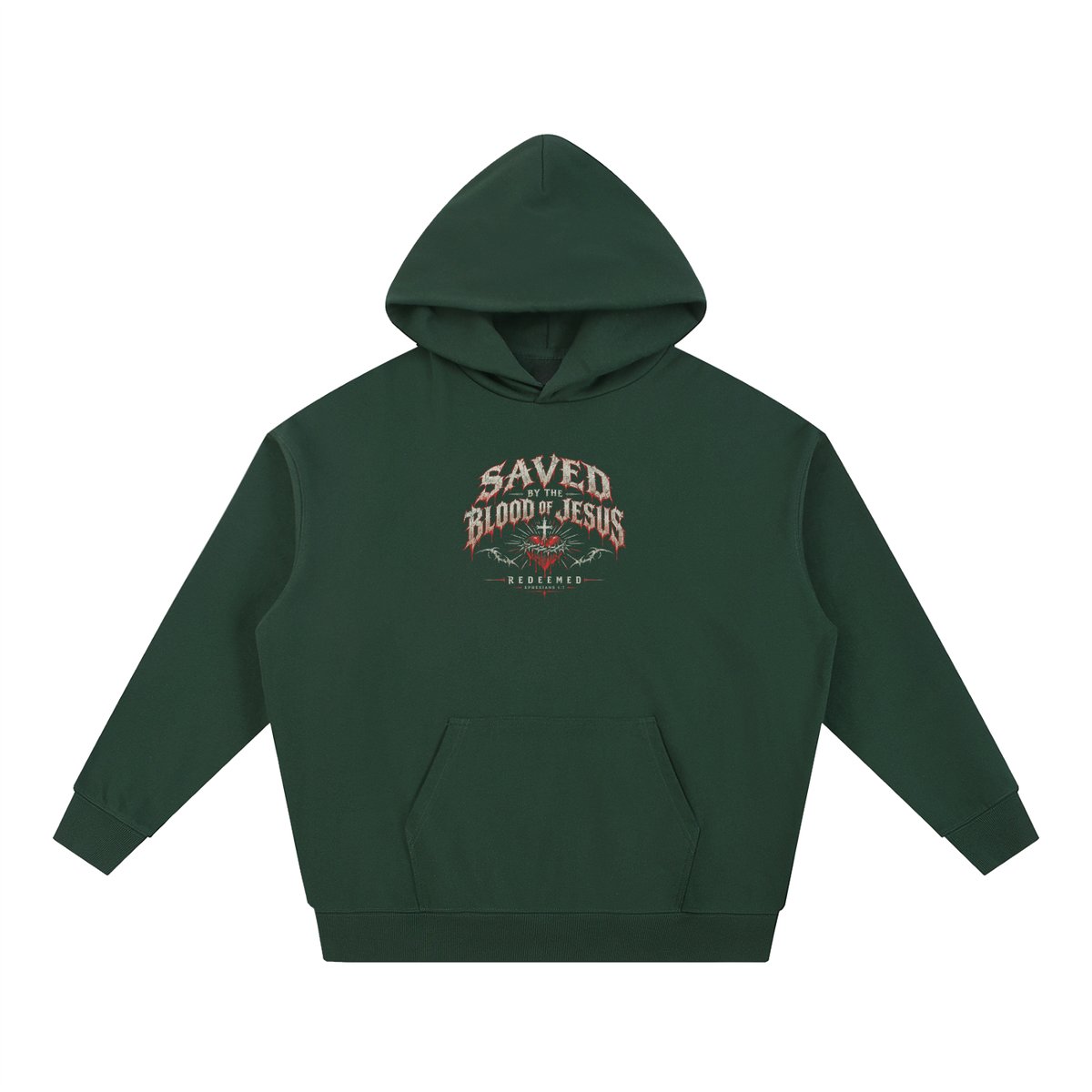 SAVED BY THE BLOOD OF JESUS - REDEEMED - - EPHESIANS 1:7 - Hoodie