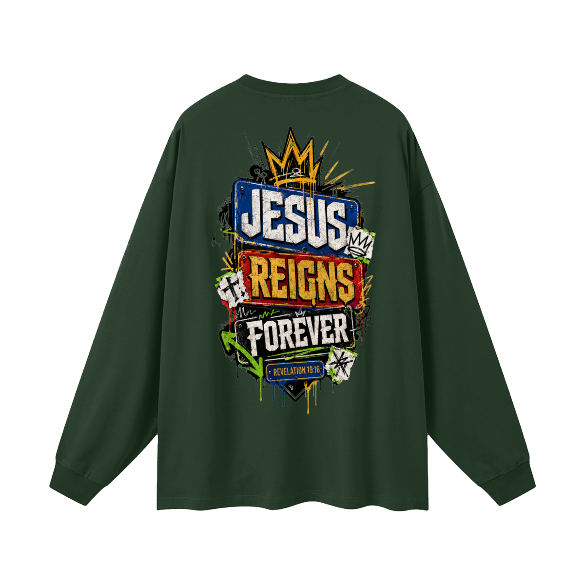 Jesus Reigns Forever Long Sleeve T-Shirt