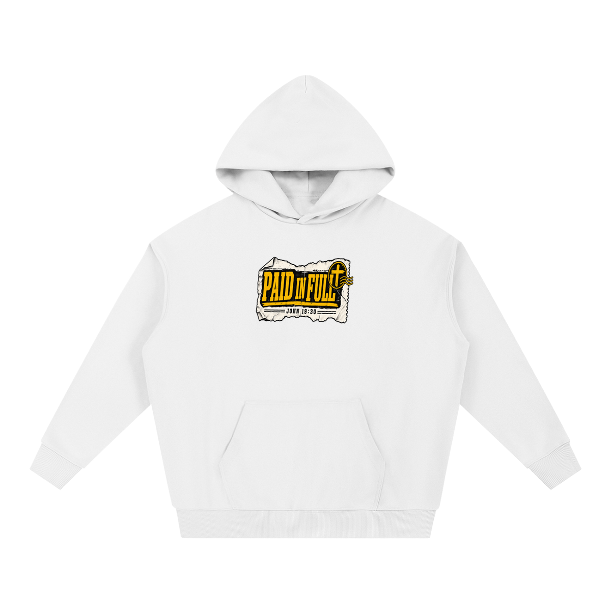PAID IN FULL - JOHN 19:30 - Hoodie