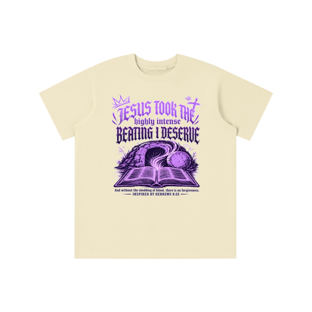 JESUS TOOK THE highly intense BEATING I DESERVE And without the shedding of blood, there is no forgiveness. INSPIRED BY HEBREWS 9:22 youth T-shirt