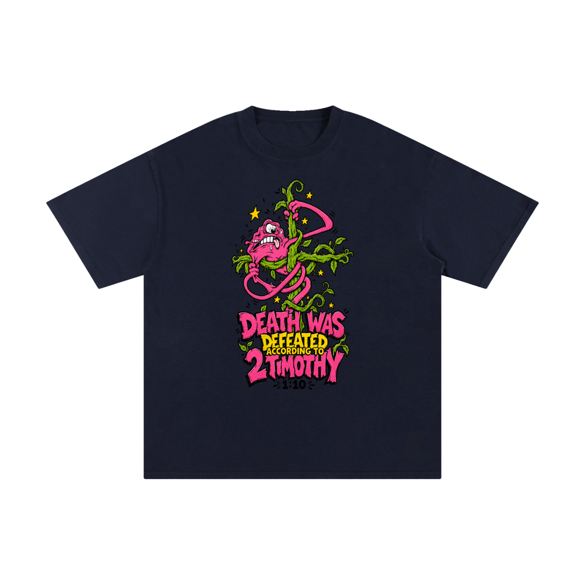 DEATH WAS DEFEATED ACCORDING TO 2 TIMOTHY 1:10 T-Shirt