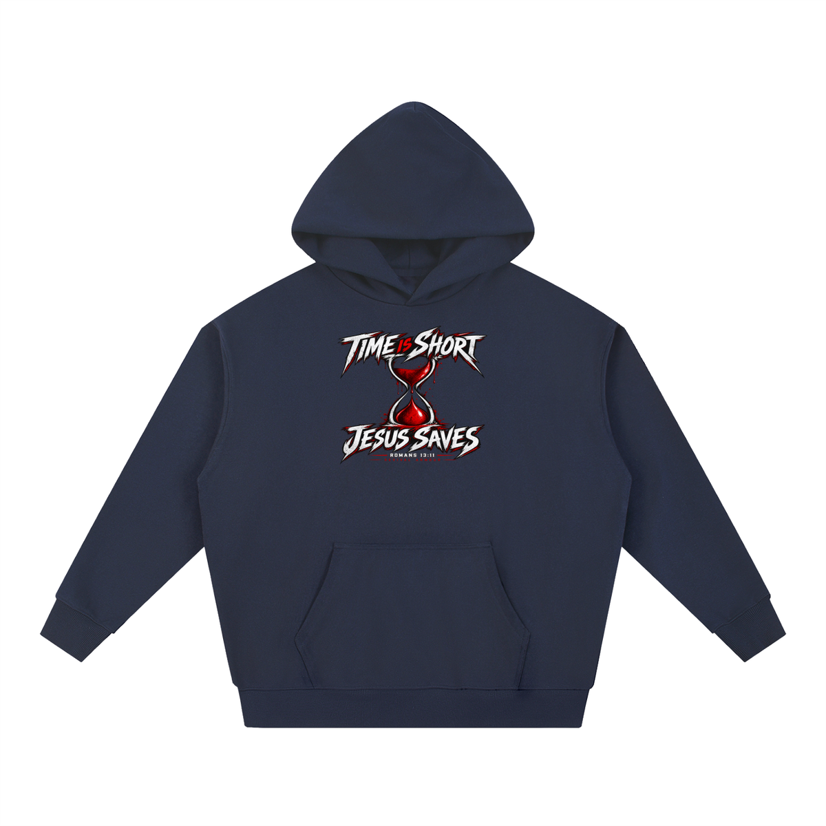 TIME IS SHORT JESUS SAVES ROMANS 13:11 REVIVAL ARMOUR Hoodie