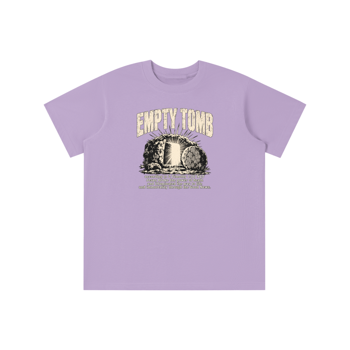 EMPTY TOMB according 2 Timothy 1:10 NLT Jesus broke the power of death and illuminated the way to life and immortality though the good news youth T-shirt