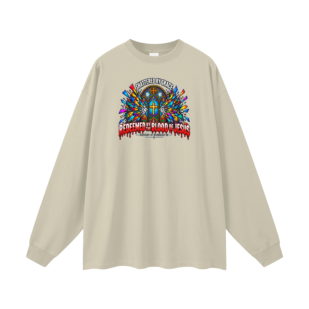 SHATTERED BY GRACE REDEEDMED BY THE BLOOD OF JESUS INSPIRED BY EPHESISANS 1:7 Long Sleeve T-Shirt