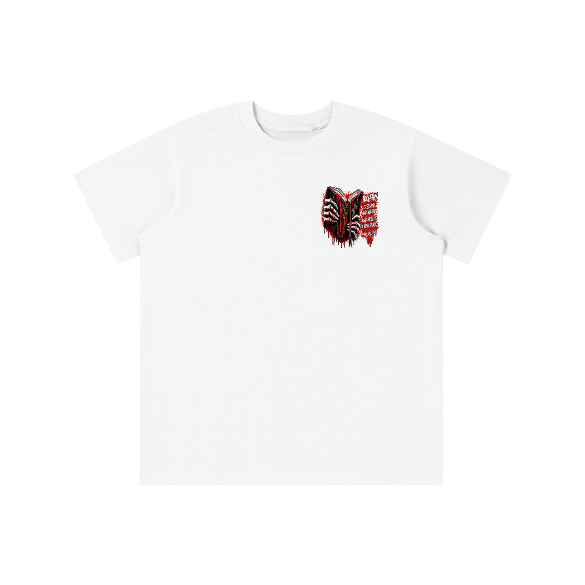 IDOLATRY IS STUPID AND WEIRD AND HELL IS A REAL PLACE AND SO HOT youth T-shirt
