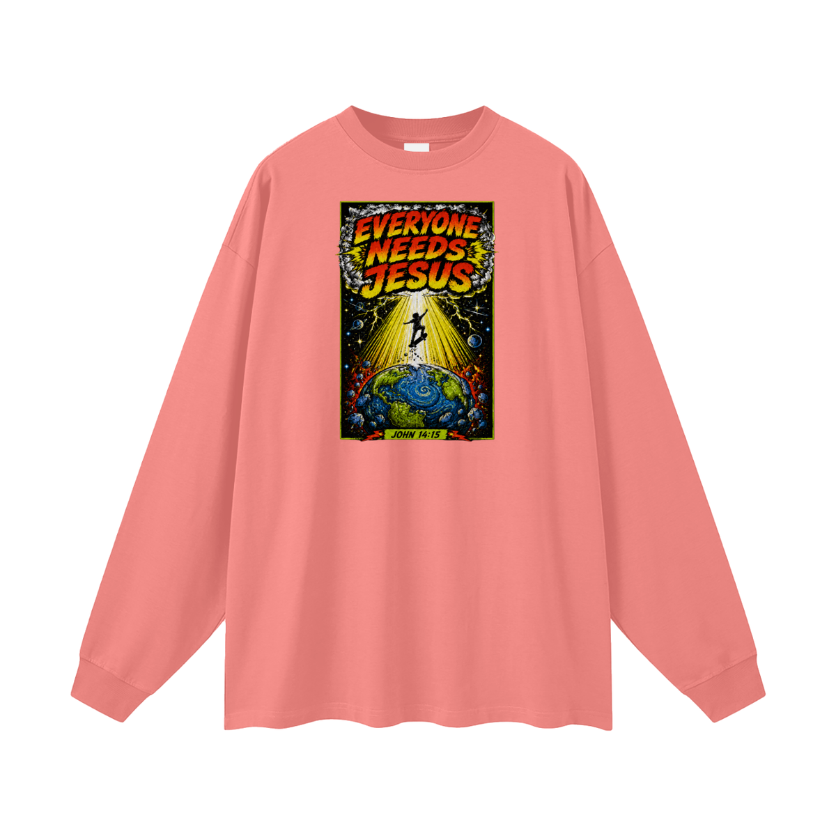 EVERYONE NEEDS JESUS [ JOHN 14:15 ] Long Sleeve T-Shirt