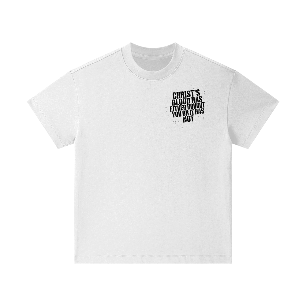 CHIRST'S BLOOD HAS EITHER BOUGHT YOU OR IT HAS NOT Kids T-Shirt