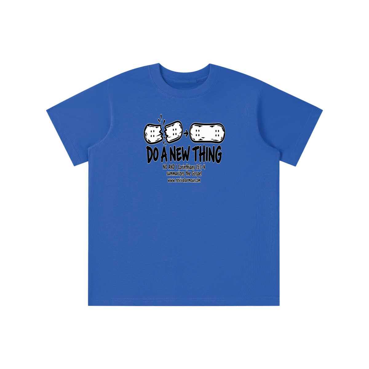 DO A NEW THING NO AND 1 Corinthians 15:1-4 summarizes the Gospel youth T-shirt