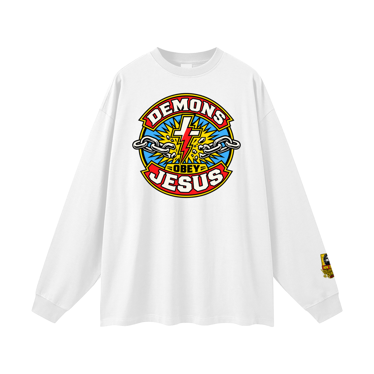 DEMONS OBEY JESUS Long Sleeve T-Shirt