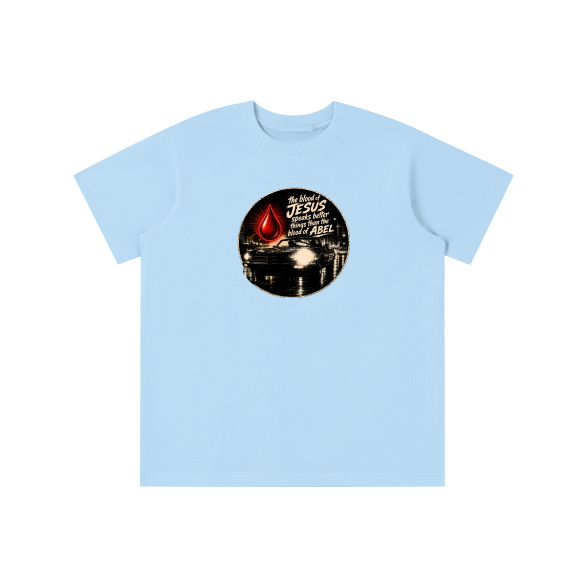 the blood of JESUS speaks better things than the blood of ABEL youth T-shirt