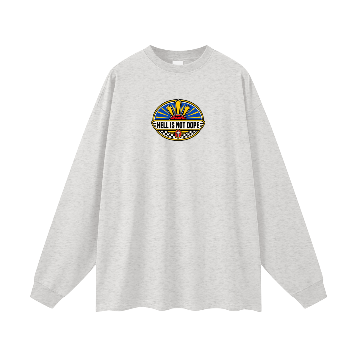 HELL IS NOT DOPE Long Sleeve T-Shirt