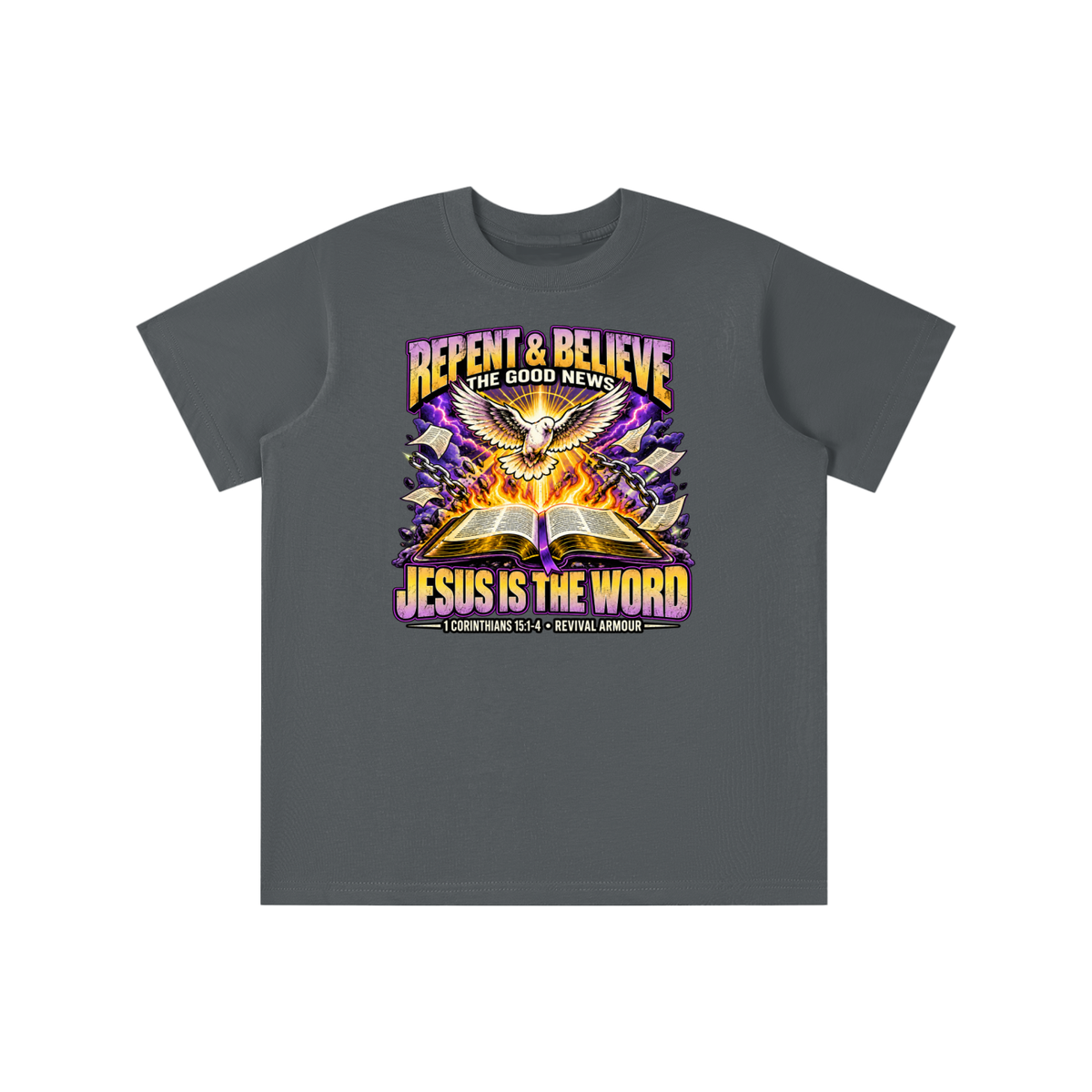 REPENT & BELIEVE THE GOOD NEW JESUS IS THE WORD 1 CORINTHIANS 15:1-4 REVIVAL ARMOUR youth T-shirt