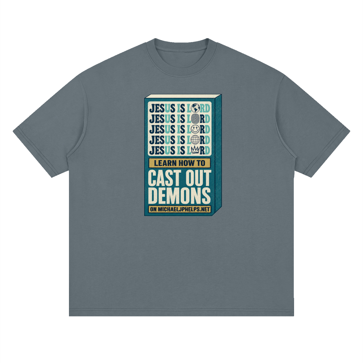 Jesus is Lord 5x Learn how to cast out demons on MICHAELJPHELPS.NET T-Shirt