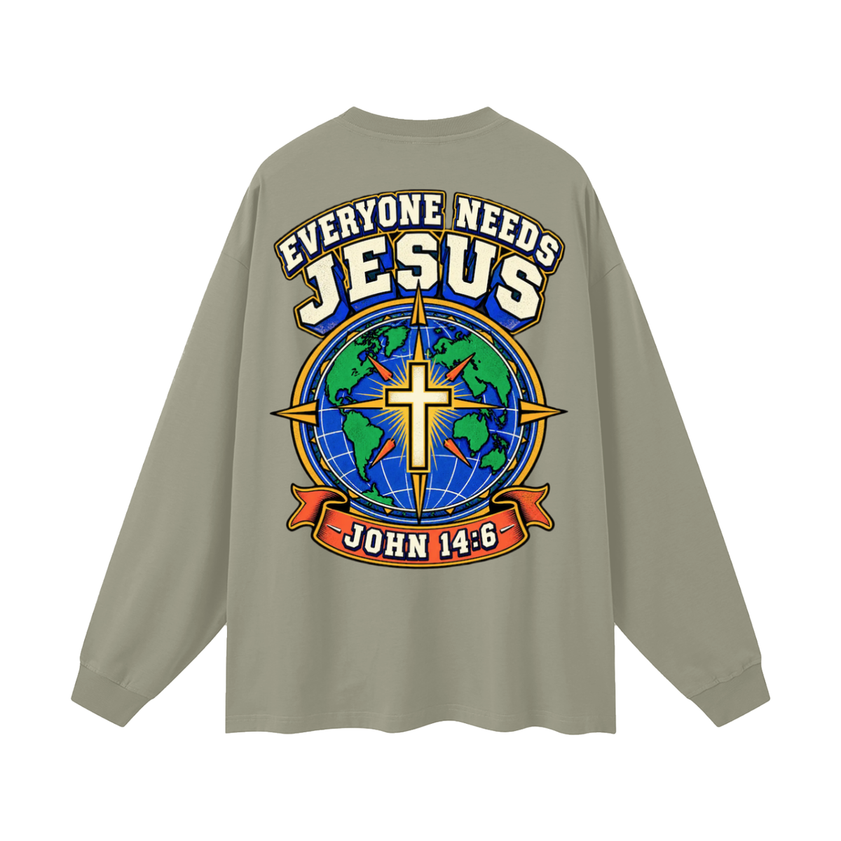 Everyone needs Jesus Long Sleeve T-Shirt