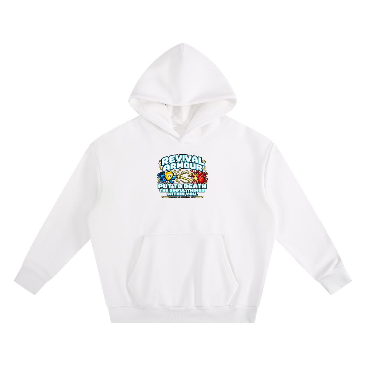 REVIVAL ARMOUR PUT TO DEATH THE SINFUL THINGS WITHIN YOU. INSPIRED BY COLOSSIANS 3:5 Hoodie