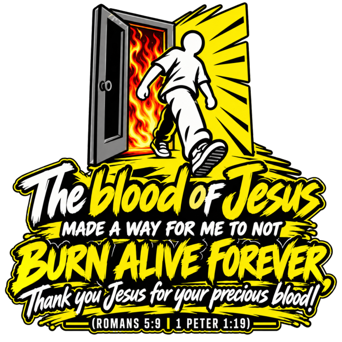 THE BLOOD OF JESUS MADE A WAY FOR ME TO NOT BURN ALIVE FOREVER THANK YOU JESUS FOR YOUR PRECIOUS BLOOD! (ROMANS 5:9 / 1 PETER 1:19) Hoodie