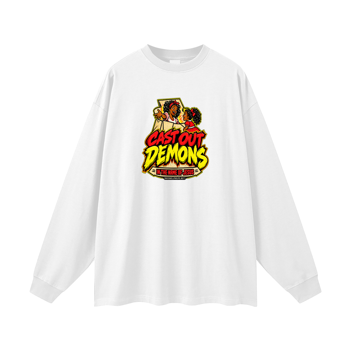 CAST OUT DEMONS IN THE NAME OF JESUS (MICHAELJPHELPS.NET) Long Sleeve T-Shirt