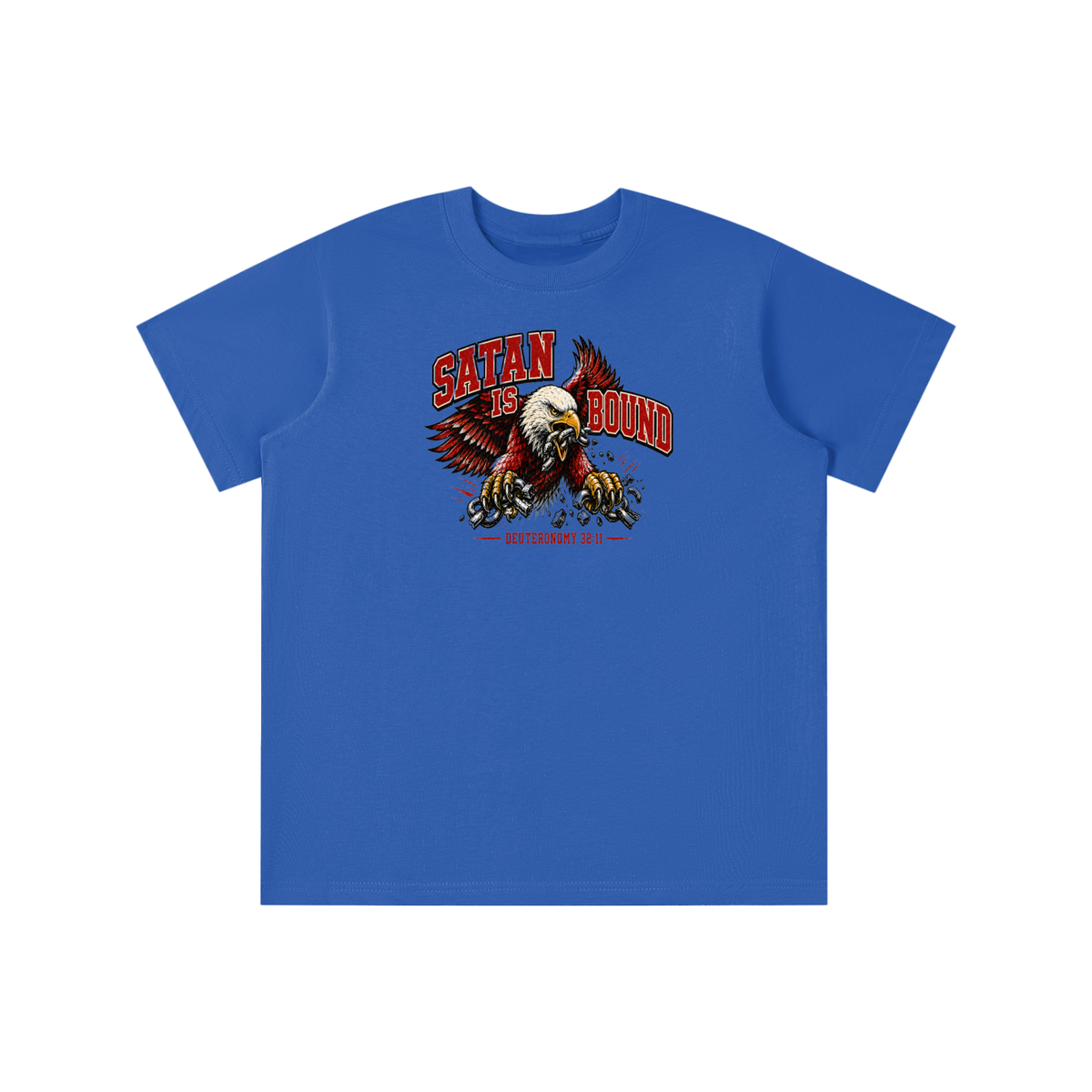 SATAN IS BOUND - DEUTERONOMY 32:11 - youth T-shirt