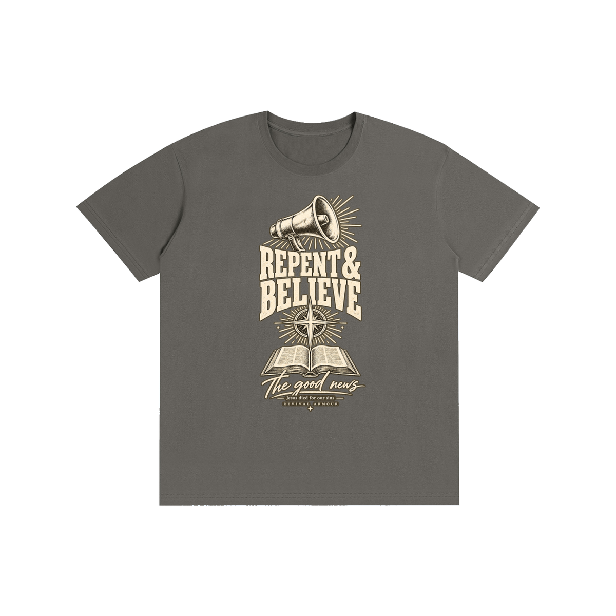 REPENT & BELIEVE The good news Jesus died for our sins REVIVAL ARMOUR T-Shirt