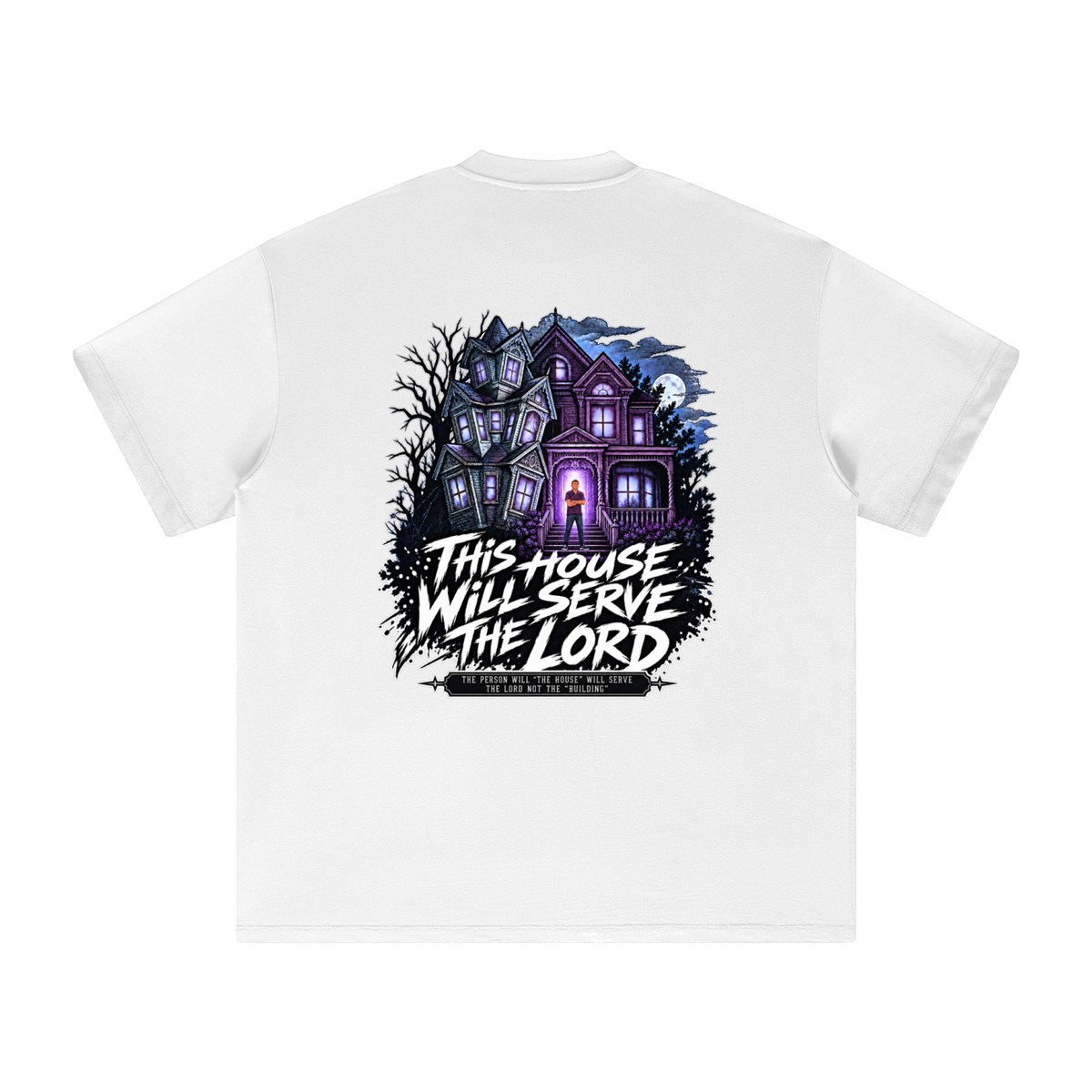 JESUS IS LORD ACCORDING TO JOHN 10:30 THIS HOUSE WiLL SERVE THE LORD THE PERSON WILL "THE HOUSE" WILL SERVE THE LORD NOT THE "BUILDING"  T-Shirt
