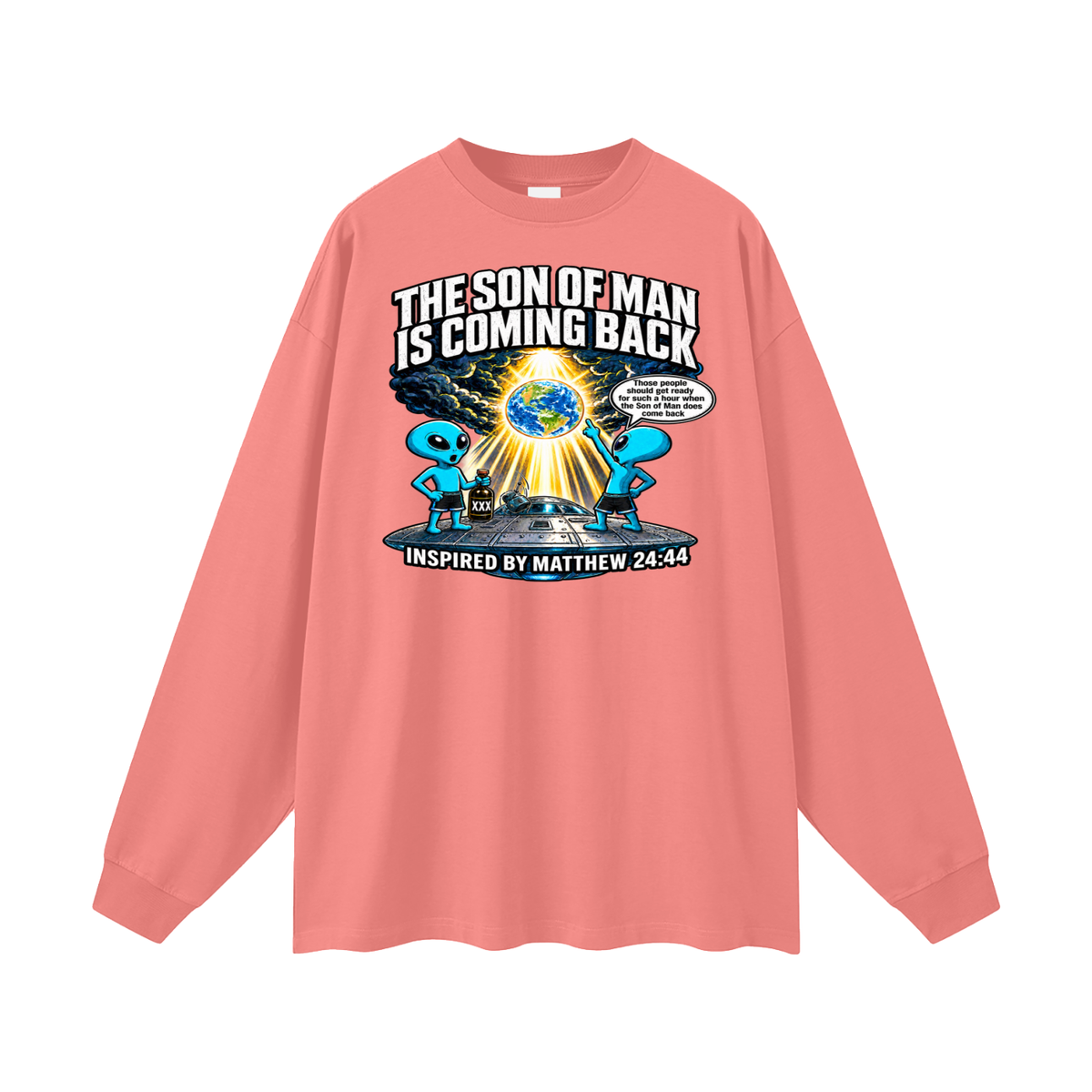 THE SON OF MAN IS COMING BACK Those people should get ready for such a hour when the Son of Man does come back INSPIRED BY MATTHEW 24:44 Long Sleeve T-Shirt