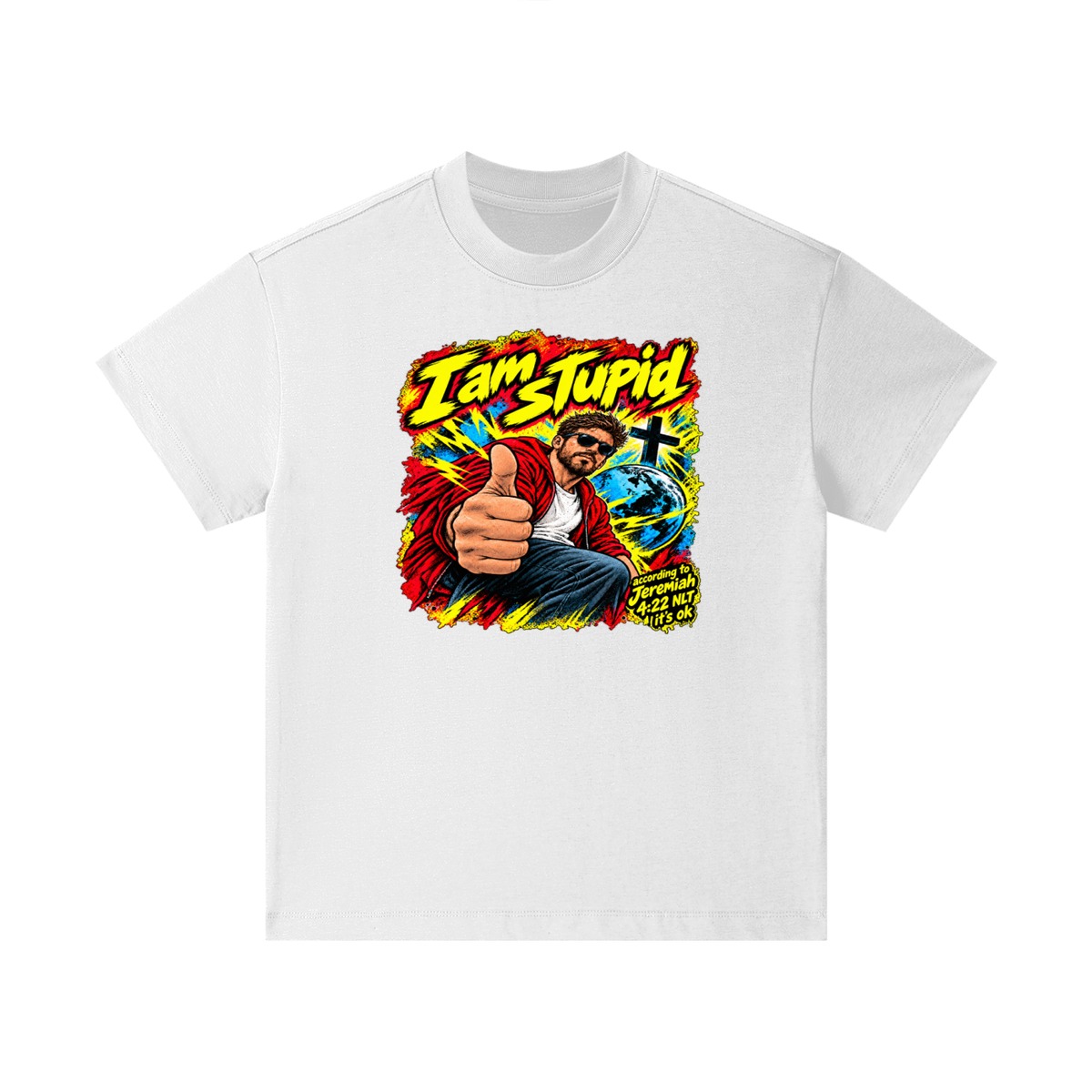 I am STUPid according to Jeremiah 4:22 NLT it's ok Kids T-Shirt