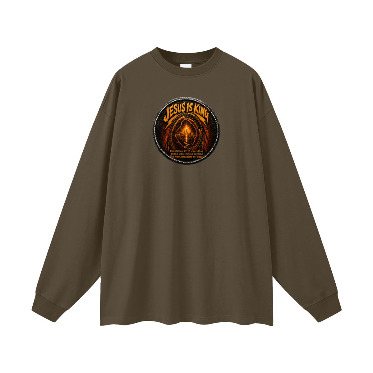 Jesus is king Revelation 22:15 describes those who remain outside the new Jerusalem as "dogs" Long Sleeve T-Shirt