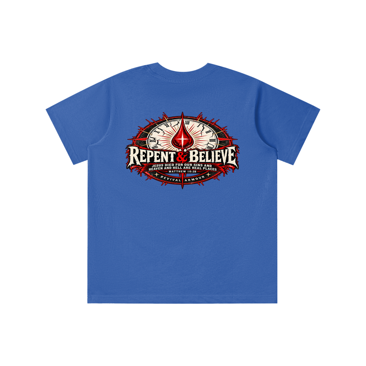 REPENT & BELIEVE JESUS DIED FOR OUR SINS AND HEAVEN AND HELL ARE REAL PLACES MATTHEW 10:28 (THAT'S NOT A quote) youth T-shirt