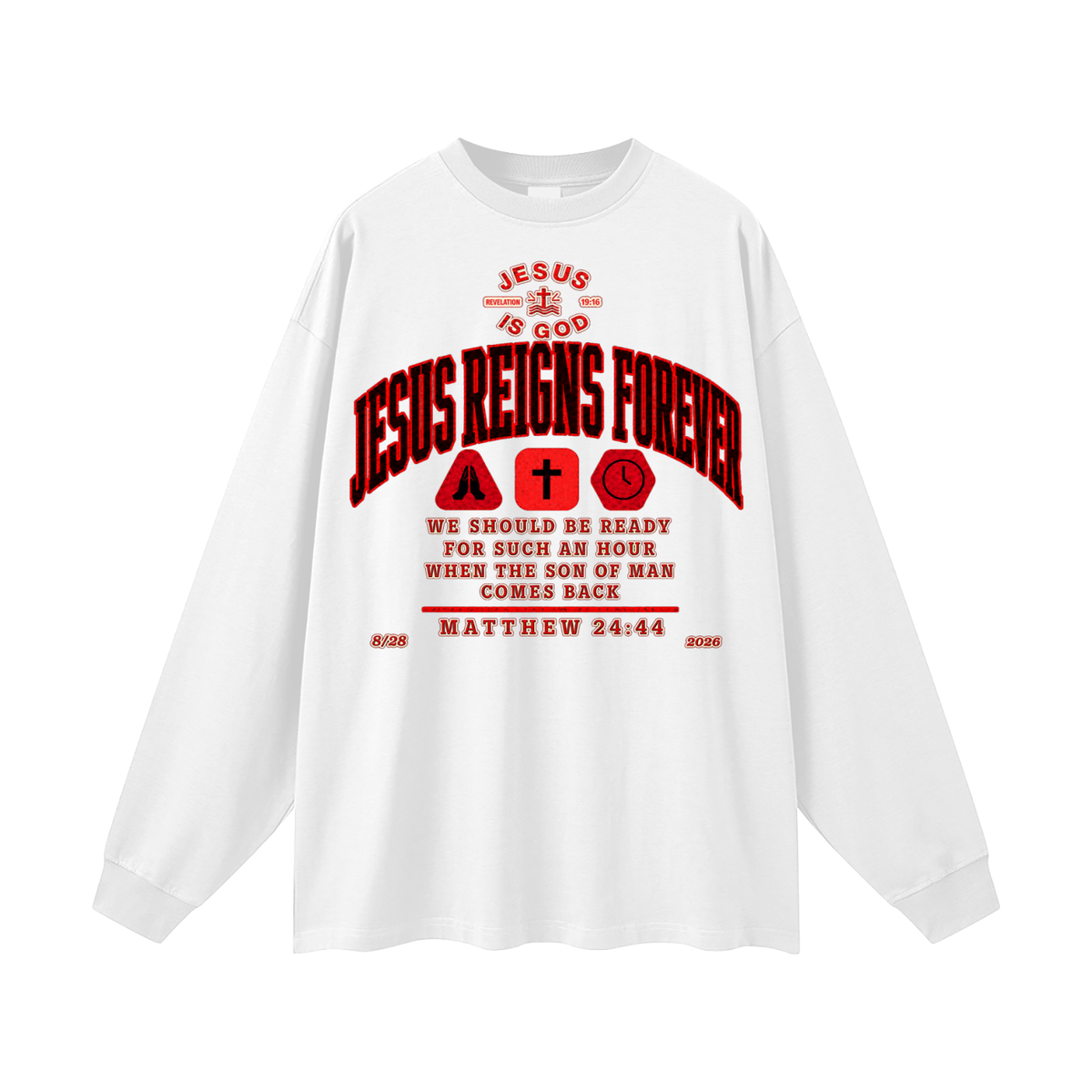 Jesus Reigns Forever Long Sleeve T-Shirt