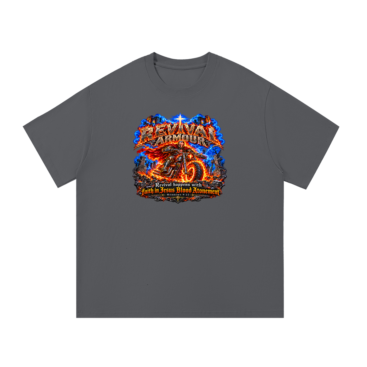 REVIVAL ARMOUR REVIVAL HAPPENS WITH FAITH IN JESUS BLOOD ATONEMENT - HEBREWS 9:22 - T-Shirt